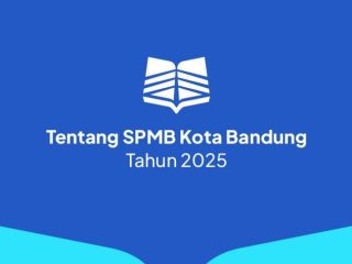 SPMB Kota Bandung Tahun Ajaran 2025-2026 Segera Dibuka